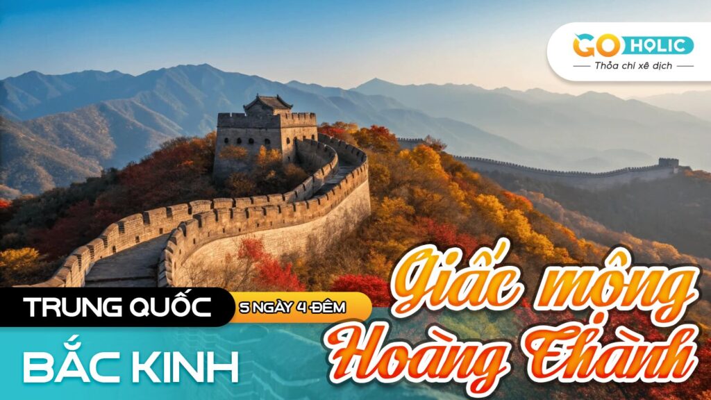 BẮC KINH – GIẤC MỘNG HOÀNG THÀNH